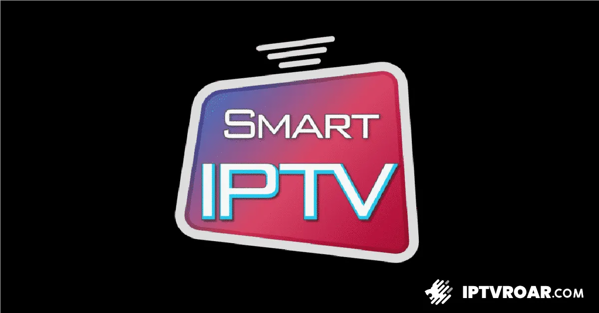 Abonnement Smart IPTV pour Smart TV : Chaînes Premium en HD, Légal et Stable | Configuration Facile – Meilleur Fournisseur IPTV