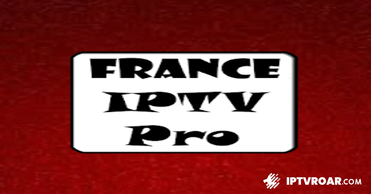 IPTV France Pro: Abonnement Chaînes HD Professionnelles et TV Streaming Premium – Solutions IPTV Entreprises