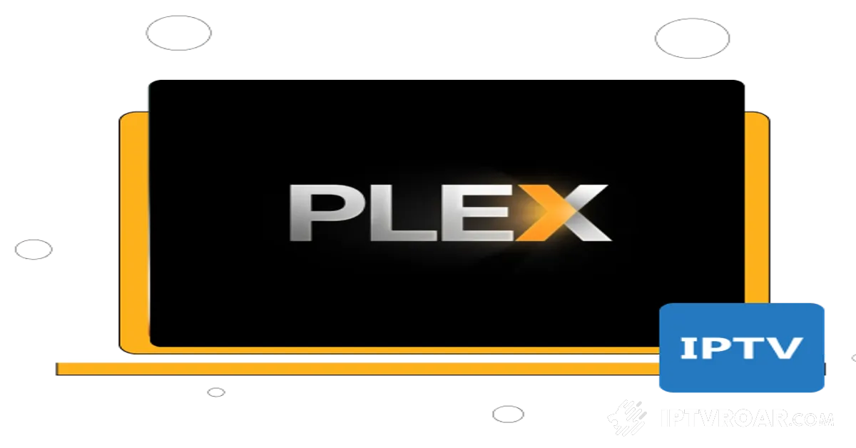 Meilleure Configuration IPTV et Plex: Plex TV France, Chaînes Françaises, VOD HD, Streaming 4K, Canal+ Streaming – Abonnement Stable et Sécurisé