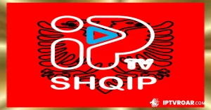IPTV Shqip Premium: Lista Kanaleve, M3U, Sport, Filma, Seriale – Acquista Legale su Pinibuy, Bay, Duplex, Galaxy